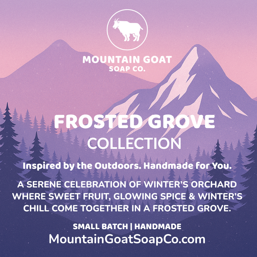 Frosted Grove Collection Gift Set: PRE-ORDER - Mountain Goat Soap Co.